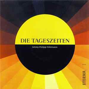 Georg Philipp Telemann - Die Tageszeiten Album