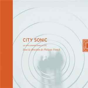 Various - City Sonic: Les Arts Sonores Dans la Cité / Sound Arts In The City Album