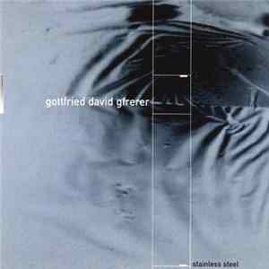Gottfried David Gfrerer - Stainless Steel Album