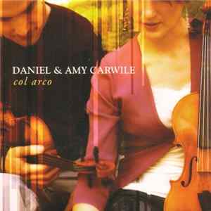 Daniel & Amy Carwile - Col Arco Album