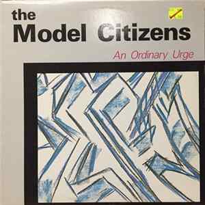 The Model Citizens - An Ordinary Urge Album