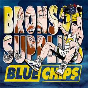 Bronson, Supplies - Blue Chips Album
