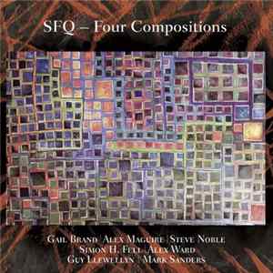 Simon H. Fell - SFQ - Four Compositions Album