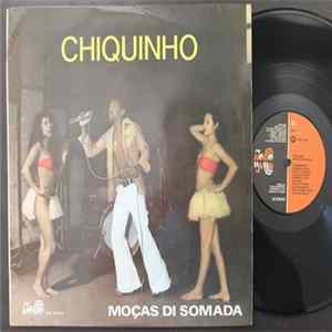 Chiquinho - Moças Di Somada Album