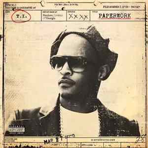 T.I. - Paperwork Album
