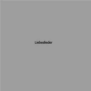 Liebeslieder - Every Moment Just Gets Worse Album