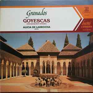 Granados, Alicia De Larrocha - Goyescas • Enregistrement Intégral Album