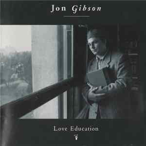 Jon Gibson - Love Education Album