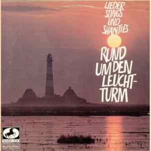 Various - Rund Um Den Leuchtturm (Lieder Songs Und Shanties) Album