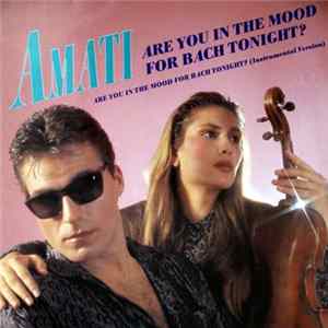 Amati - Are You In The Mood For Bach Tonight? Album