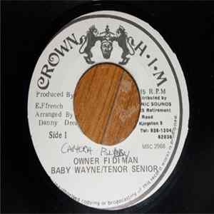 Baby Wayne / Tenor Senior - Owner Fi Di Man Album