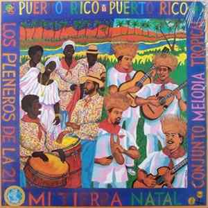 Los Pleneros De La 21, Conjunto Melodia Tropical - Puerto Rico, Puerto Rico Mi Tierra Natal Album