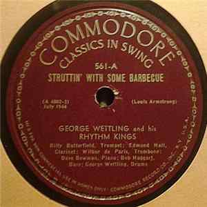 George Wettling And His Rhythm Kings - Struttin' With Some Barbecue / How Come You Do Me Like You Do Album