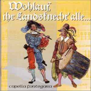 Capella Fontegara - Wohlauf, Ihr Landsknecht' Alle... Album
