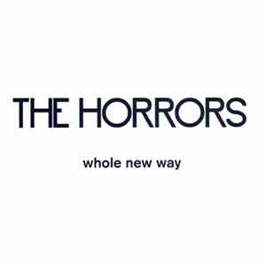 The Horrors - Whole New Way Album