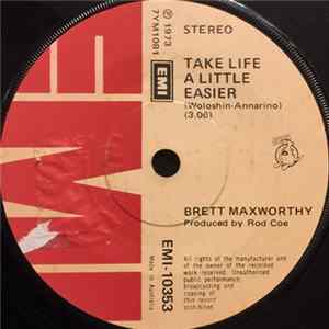 Brett Maxworthy - Take Life A Little Easier Album