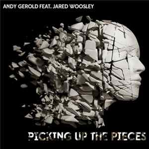 Andy Gerold Feat. Jared Woosley - Picking Up The Pieces Album