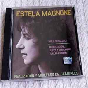 Estela Magnone - Vals Prismático / Mujer De Sal Junto A Un Hombre Vuelto Carbón Album