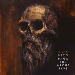Becoming The Archetype - I Am Album