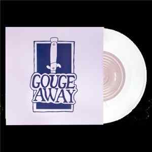 Gouge Away - Swallow b/w Sweat Album
