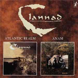 Clannad - Atlantic Realm / Anam Album