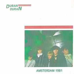 Duran Duran - Amsterdam 1981 Album
