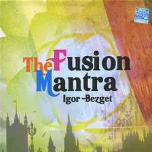 Igor Bezget - The Fusion Mantra Album