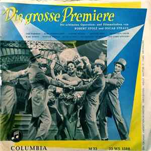 Robert Stolz Und Oscar Straus - Die Grosse Premiere Album