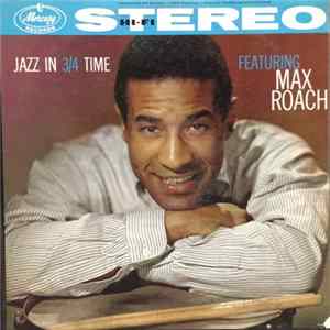 Max Roach, Max Roach Quintette - Jazz In 3/4 Time Album