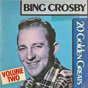 Bing Crosby - 20 Golden Greats Volume Two Album