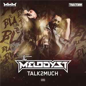 The Melodyst - Talk2Much Album