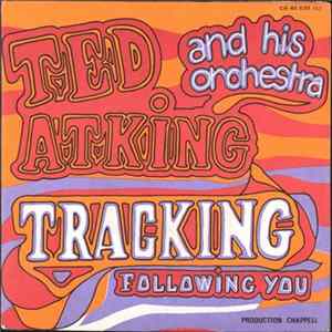 Ted Atking and His Orchestra - Tracking Album