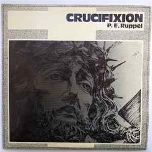 Paul Ernst Ruppel - Crucifixion Album