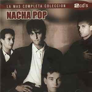 Nacha Pop - La Mas Completa Coleccion Album
