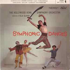 The Hollywood Bowl Symphony Orchestra Conducted By Felix Slatkin - Symphonic Dances - Part 1 Album