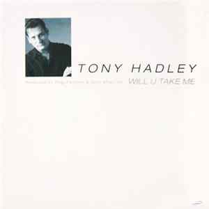 Tony Hadley - Will U Take Me Album