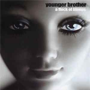 Younger Brother - A Flock Of Bleeps Album