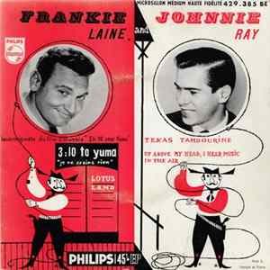 Frankie Laine And Johnnie Ray - 3:10 To Yuma - Texas Tambourine Album