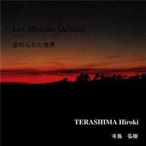 Terashima Hiroki - Les Mondes Oubliés Album