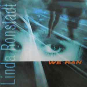 Linda Ronstadt - We Ran Album