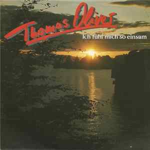 Thomas Oliver - Ich Fühl Mich So Einsam Album