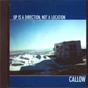 Callow - Up Is A Direction, Not A Location Album