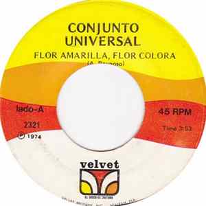 Conjunto Universal - Flor Amarilla, Flor Colora Album