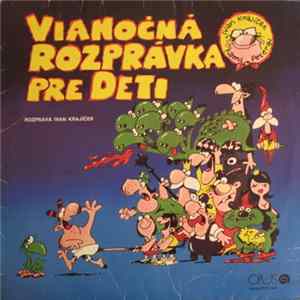 Ivan Krajíček, Kamil Peteraj - Vianočná Rozprávka Pre Deti / Vianočná Rozprávka Pre Rodičov Album