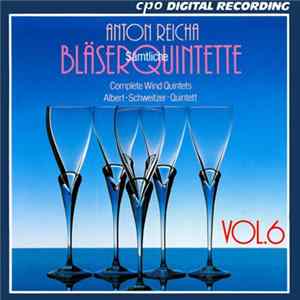 Anton Reicha - Albert-Schweitzer-Quintett - Sämtliche Bläserquintette Vol. 6 Album