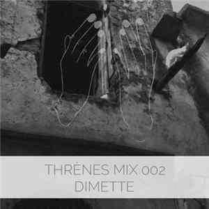 Dimette - Thrènes Mix 002 Album