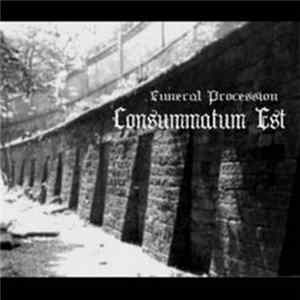 Consummatum Est - Funeral Procession Album