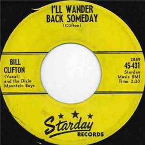 Bill Clifton And Thr Dixie Mountain Boys - I'll Wander Back Someday Album