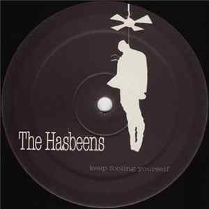The Hasbeens - Keep Fooling Yourself Album