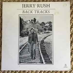 Jerry Rush - Back Tracks Album
